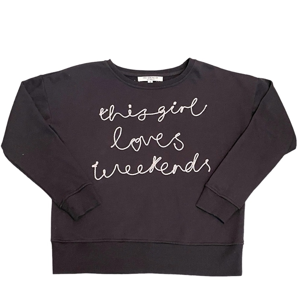Free Generation Los Angeles “This Girl Loves Weekends” Sweatshirt Size Medium